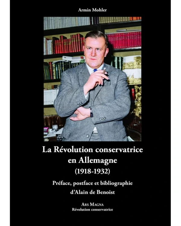 La Révolution conservatrice en Allemagne 1918-1932