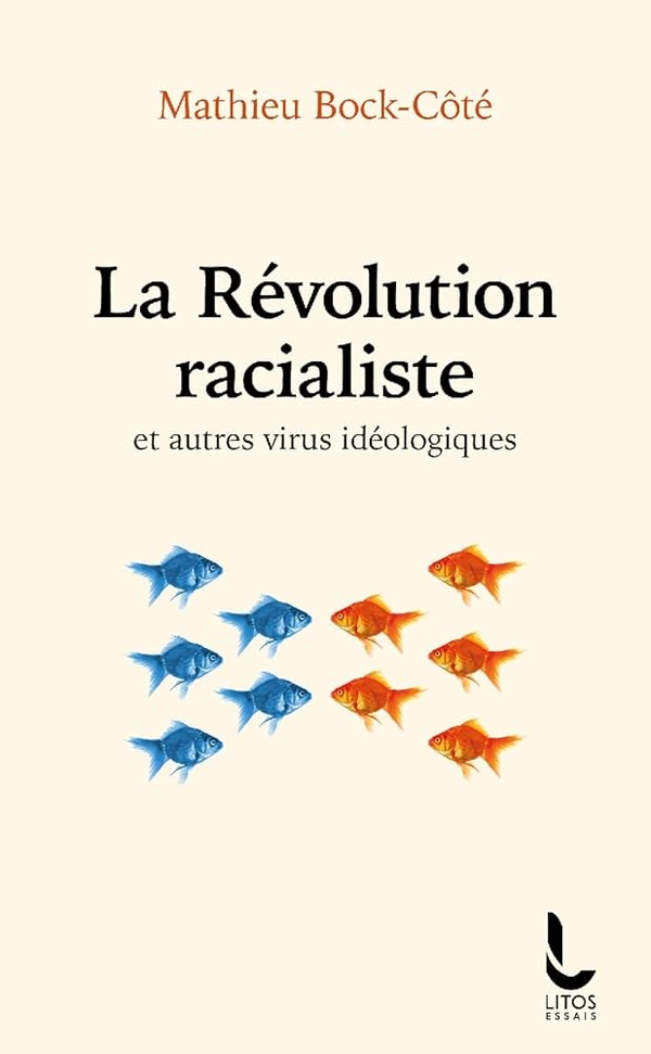 La révolution racialiste et autres virus idéologiques