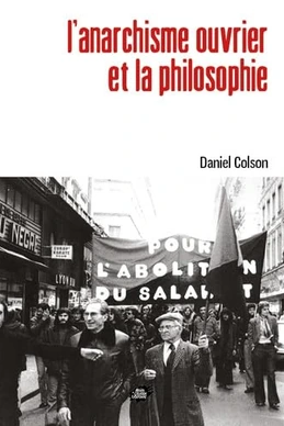 L'anarchisme ouvrier et la philosophie
