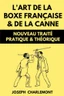 L'art de la boxe française et de la canne