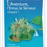 L'Aventure, l'Ennui, le Sérieux