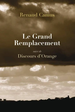 Le Grand Remplacement et la Grande Déculturation