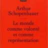 Le monde comme volonté et comme représentation