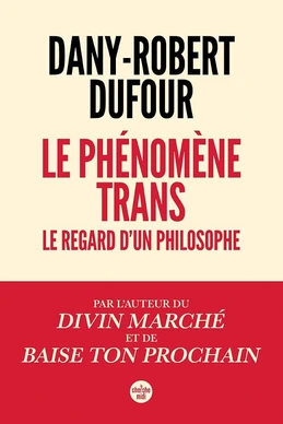 Le phénomène trans Le phénomène trans