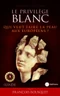 Le Privilège blanc
