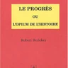 Le Progrès ou l'opium de l'histoire