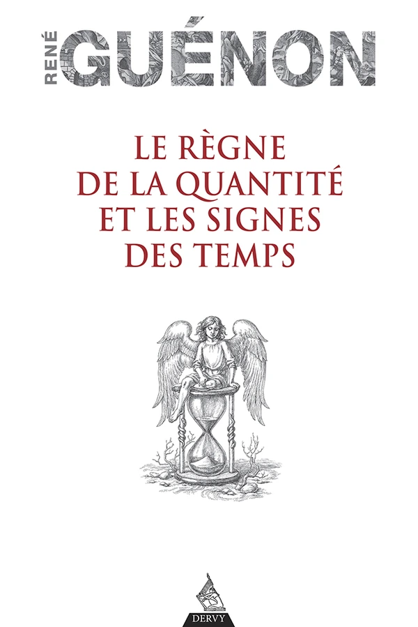 Le Règne de la quantité et les signes des temps