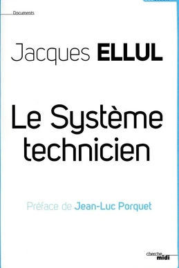Le Système technicien Le Système technicien