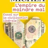 L'Empire du Moindre Mal