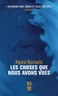 Les choses que nous avons vues Les choses que nous avons vues