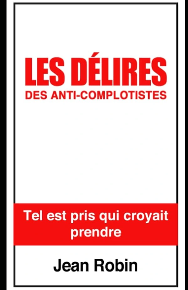 Les délires anticomplotistes