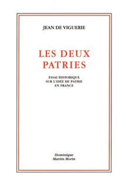 Les Deux Patries. Essai historique sur l'idée de patrie en France