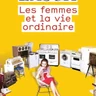 Les femmes et la vie ordinaire