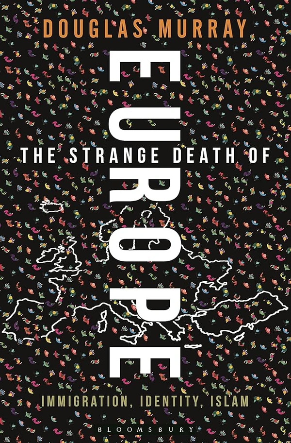 L'étrange suicide de l'Europe: Immigration, identité, Islam