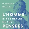 L'homme est le reflet de ses pensées