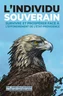 L'Individu Souverain L'Individu Souverain