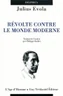 Révolte contre le monde moderne Révolte contre le monde moderne
