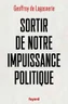 Sortir de notre impuissance politique