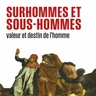 Surhommes et sous-hommes
