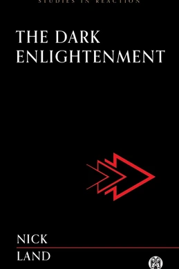The Dark Enlightenment