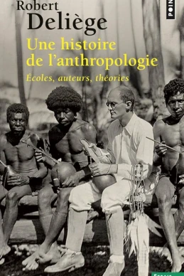Une histoire de l'anthropologie Une histoire de l'anthropologie