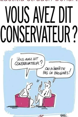 Vous avez dit conservateur ?