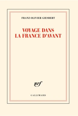 Voyage dans la France d’avant