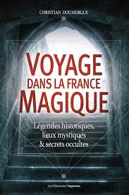 Voyage dans la France magique Voyage dans la France magique