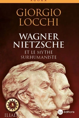 Wagner, Nietzsche et le mythe surhumaniste