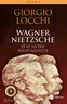 Wagner, Nietzsche et le mythe surhumaniste