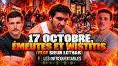 17 octobre, émeutes et wistitis 17 octobre, émeutes et wistitis