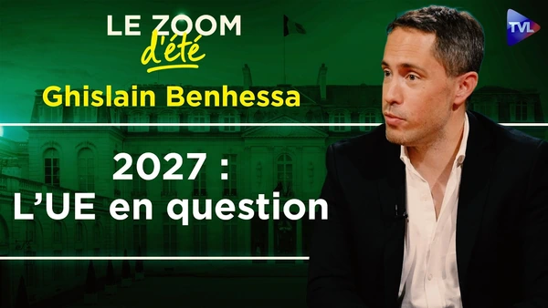 2027 : Coup de grâce ou sursis pour Bruxelles ? Zoom d'été - Ghislain Benhessa