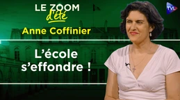 2027 : retrouver la liberté scolaire - Zoom d'été - Anne Coffinier - TVL