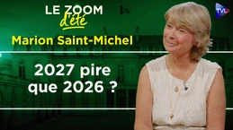 2027 : Vers un nouveau pervers pour gouverner la France ? Zoom d'été - Marion Saint-Michel - TVL