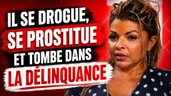 À 13 ans, son fils placé à l'ASE se dr*gue, se pr*stitue et tombe dans la délinquance !