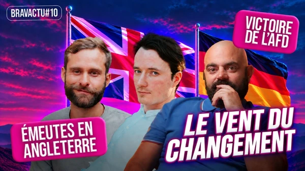 🔥AFD au pouvoir, Émeutes anti-immigration au UK, Le Priol relaxé ?! | Bravactu 10