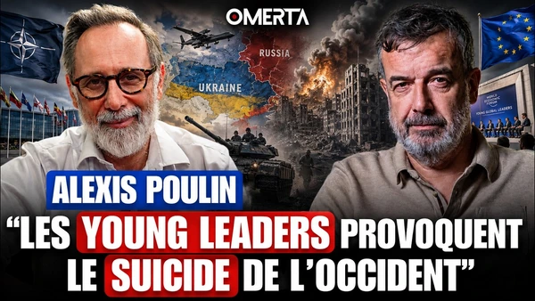 🇺🇦 ALEXIS POULIN : « LES YOUNG LEADERS PROVOQUENT LE SUICIDE DE L’OCCIDENT »