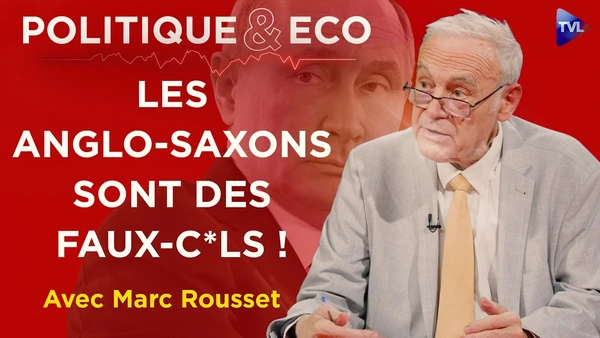 Après la victoire de Poutine, une alliance franco-russe ? Marc Rousset - Politique & Eco - TVL