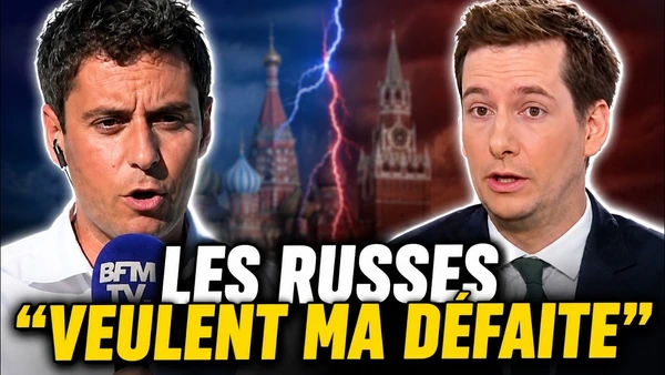 Attal, Glucksmann, Tondelier : le grand pipeau de l'ingérence russe