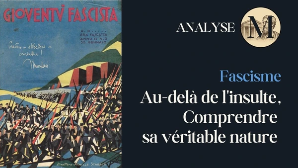 Au-delà de l'insulte : Qu'est-ce que le fascisme réel ?