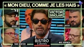 Bistro Libertés avec Victor Sinclair, le rebelle qui n’a peur de rien et se moque de tout.
