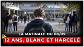 Blanc cassé : quand le racisme anti-blanc gagne nos écoles - La matinale du 8 septembre