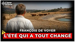 Canicule, sécheresse et incendies : la France au pied du mur - François de Voyer