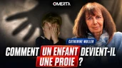 Catherine muller : comment un enfant devient-il une proie ? Catherine muller : comment un enfant devient-il une proie ?
