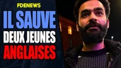 Ce héros sauve deux jeunes anglaises de prédateurs Ce héros sauve deux jeunes anglaises de prédateurs