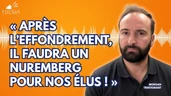 « Certains veulent mettre nos gouvernants dans un conteneur ! » - Morgan Trintignant