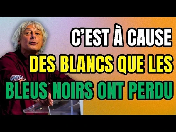 C'est à cause des Blancs que nos Bleus noirs ont perdu