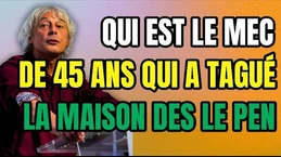 C'est qui le mec de 45 ans qui a tagué la maison des Le Pen C'est qui le mec de 45 ans qui a tagué la maison des Le Pen