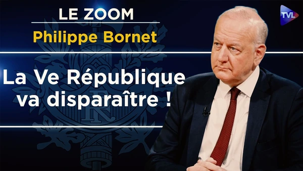 Comment notre République est devenue une tyrannie - Le Zoom - Philippe Bornet - TVL
