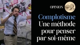 Complotisme: Une méthode pour penser par soi-même